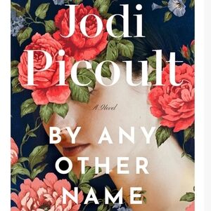Jodi Picoult 'By Any Other Name' Book 1st Edition